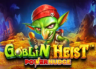 Goblin Heist Powernudge god345